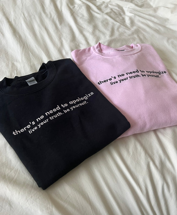 There's no need to apologize Crewneck