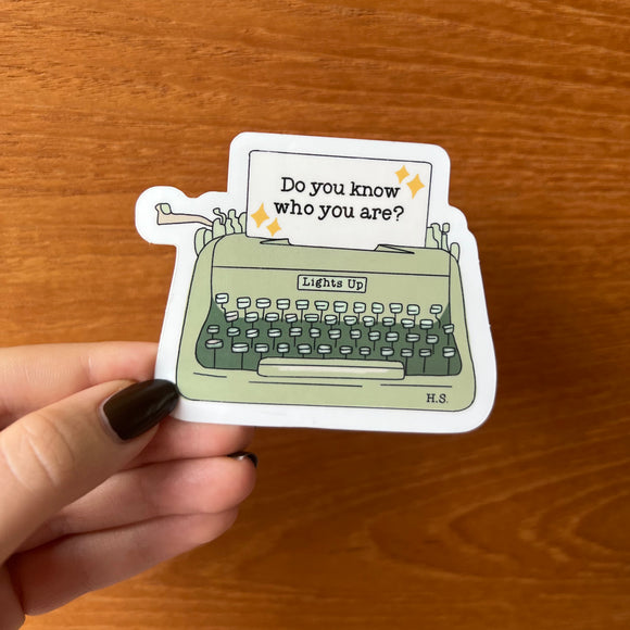 Do You Know Who You Are Typewriter Sticker